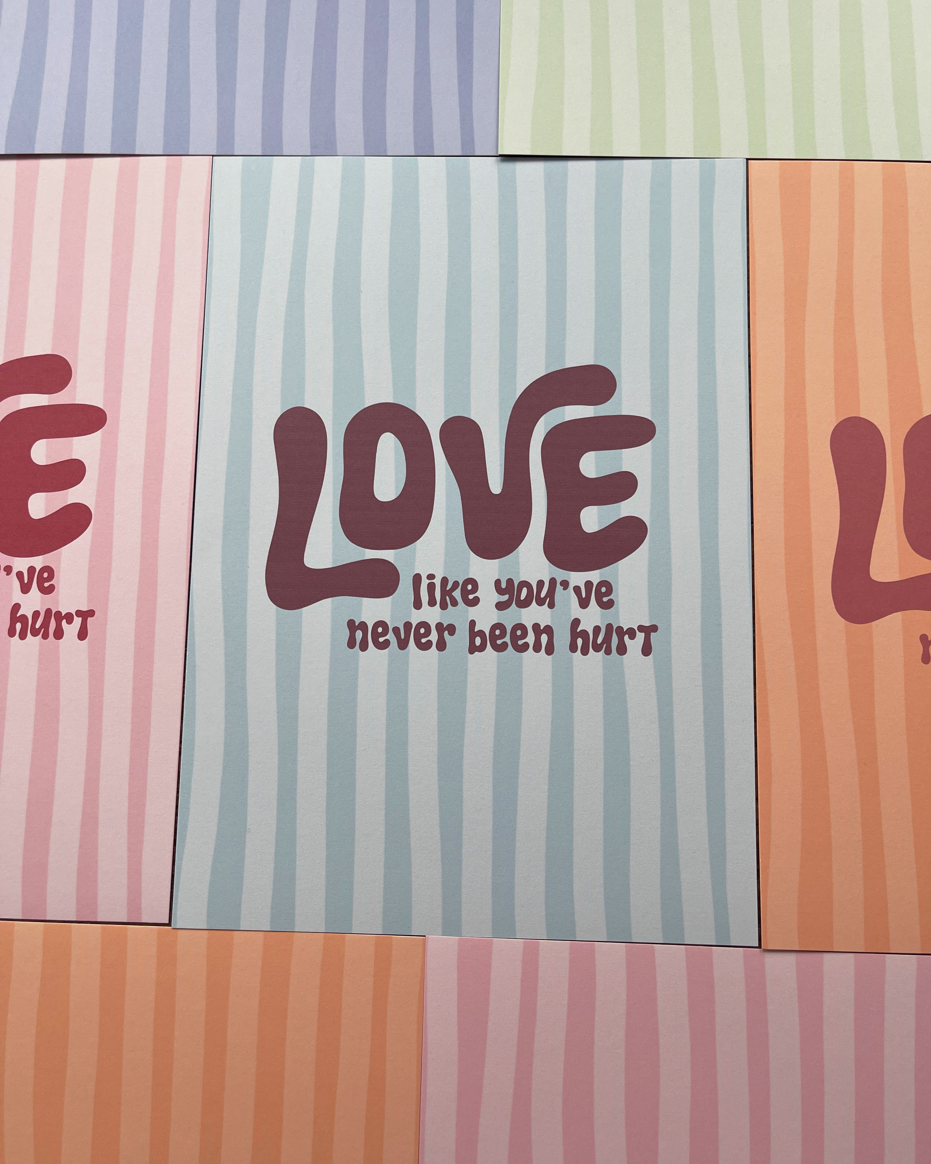 Poster love like you've never been hurt