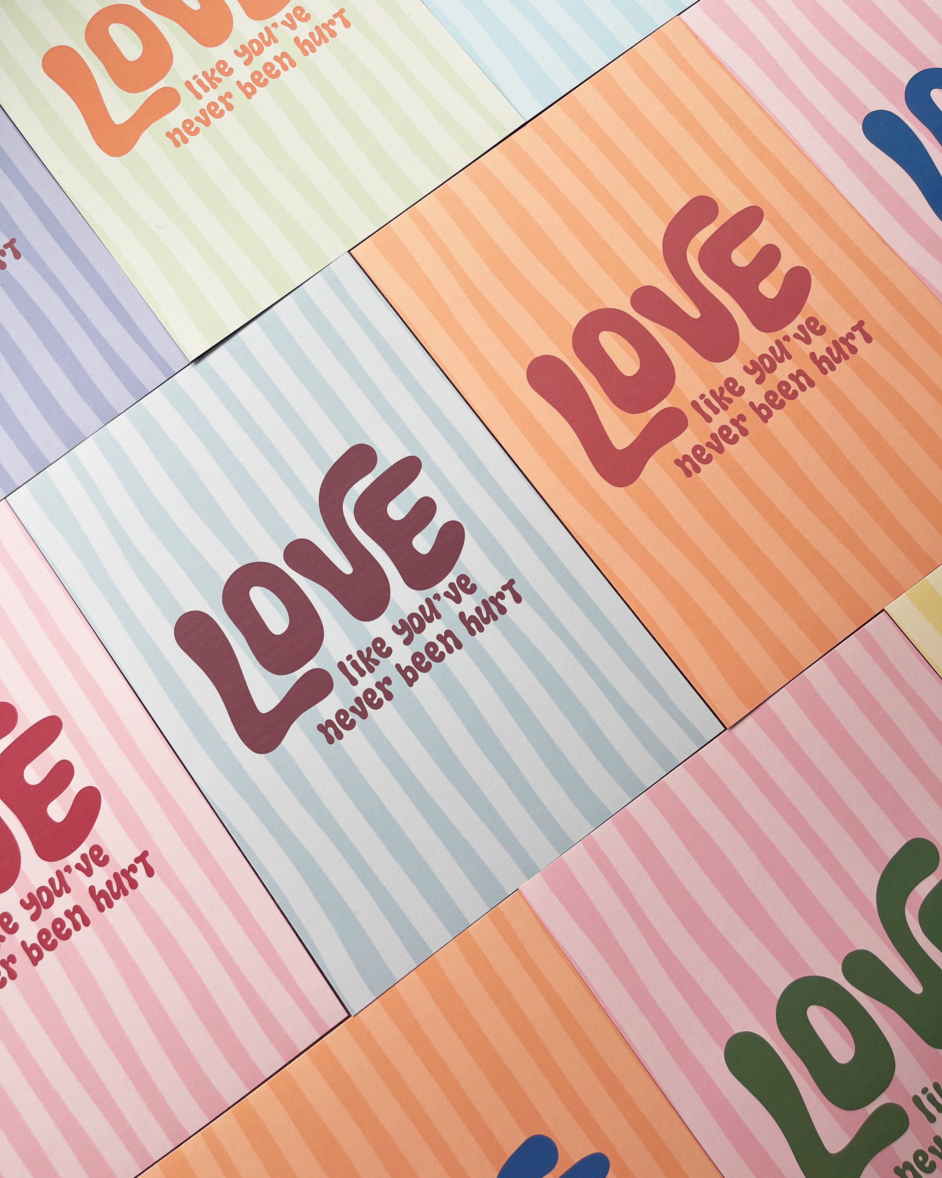 Poster love like you've never been hurt