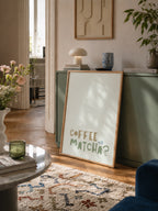 Poster Coffee or Matcha?