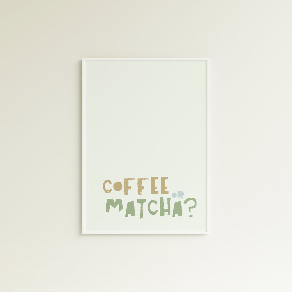 Poster Coffee or Matcha?