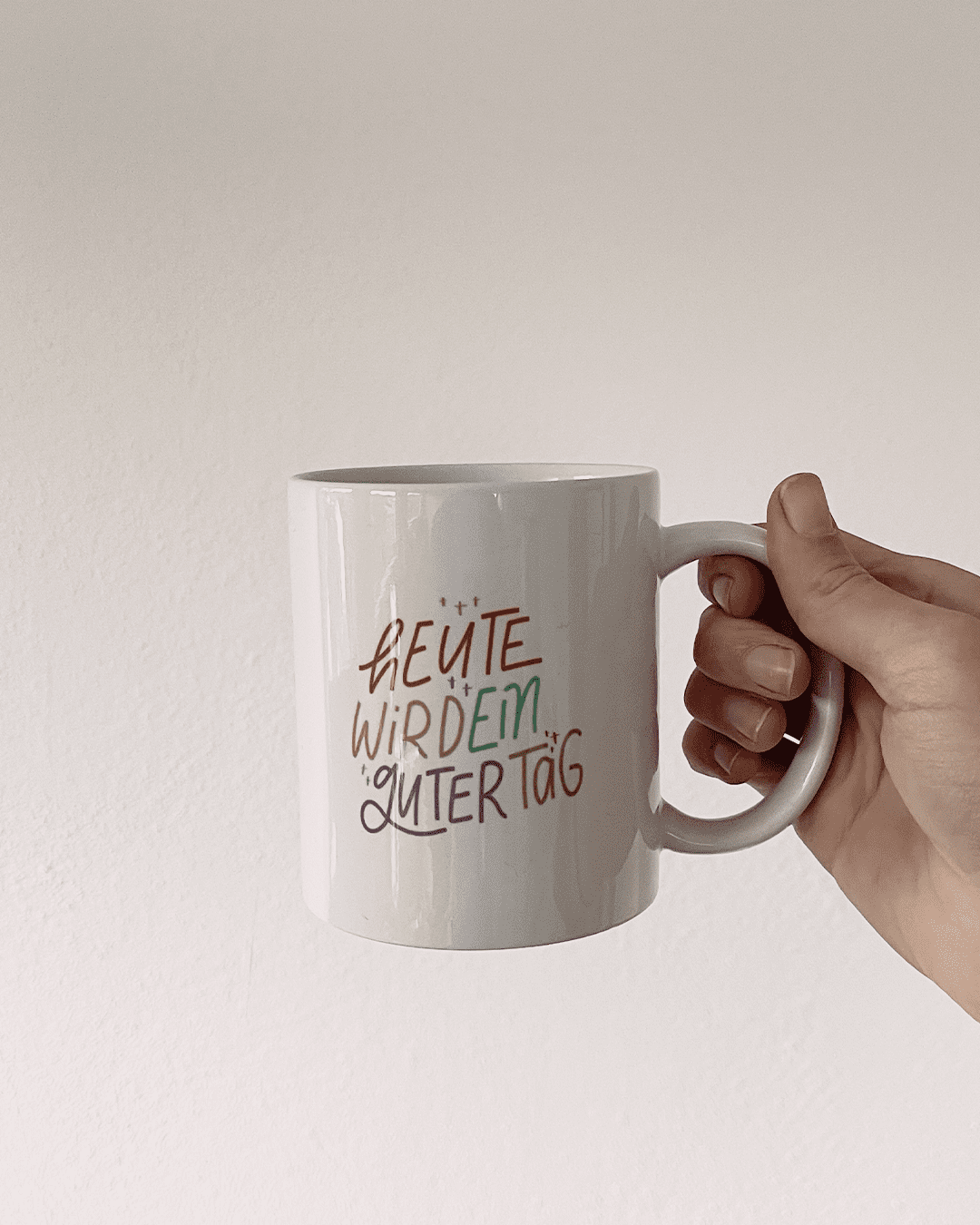 Tasse "heute wird ein guter Tag"