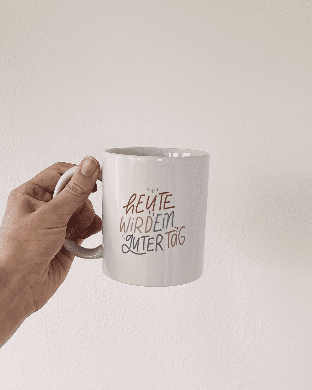 Tasse "heute wird ein guter Tag"