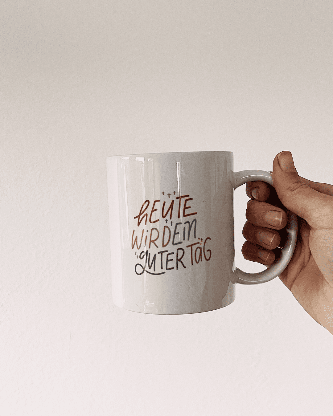 Tasse "heute wird ein guter Tag"