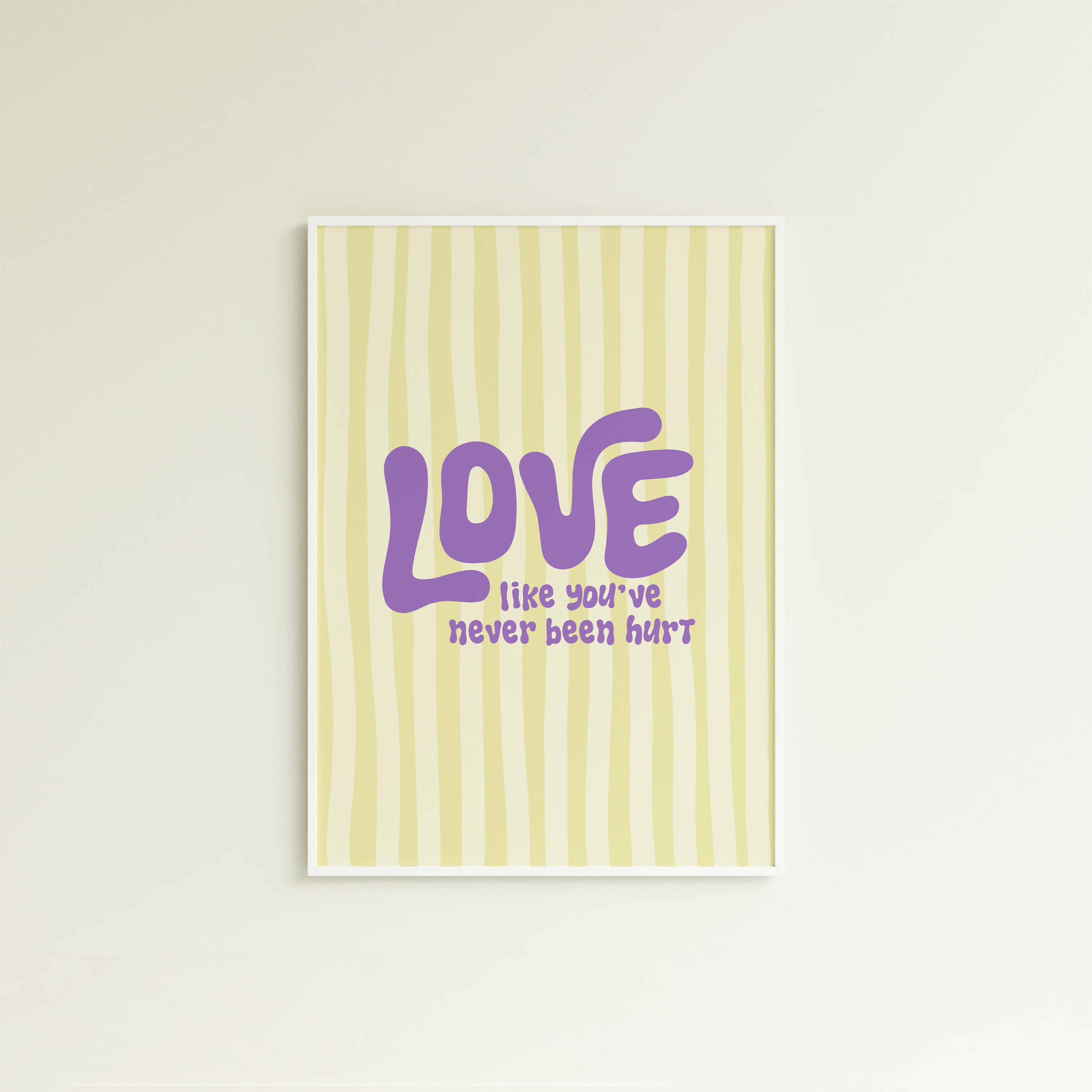 Poster love like you've never been hurt