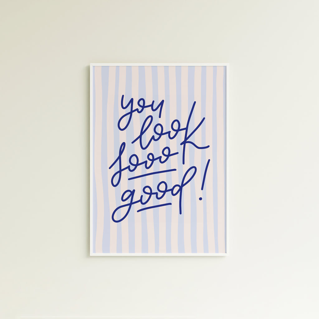 Poster you look sooo good! (verschiedene Farben)