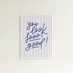 Poster you look sooo good! (verschiedene Farben)