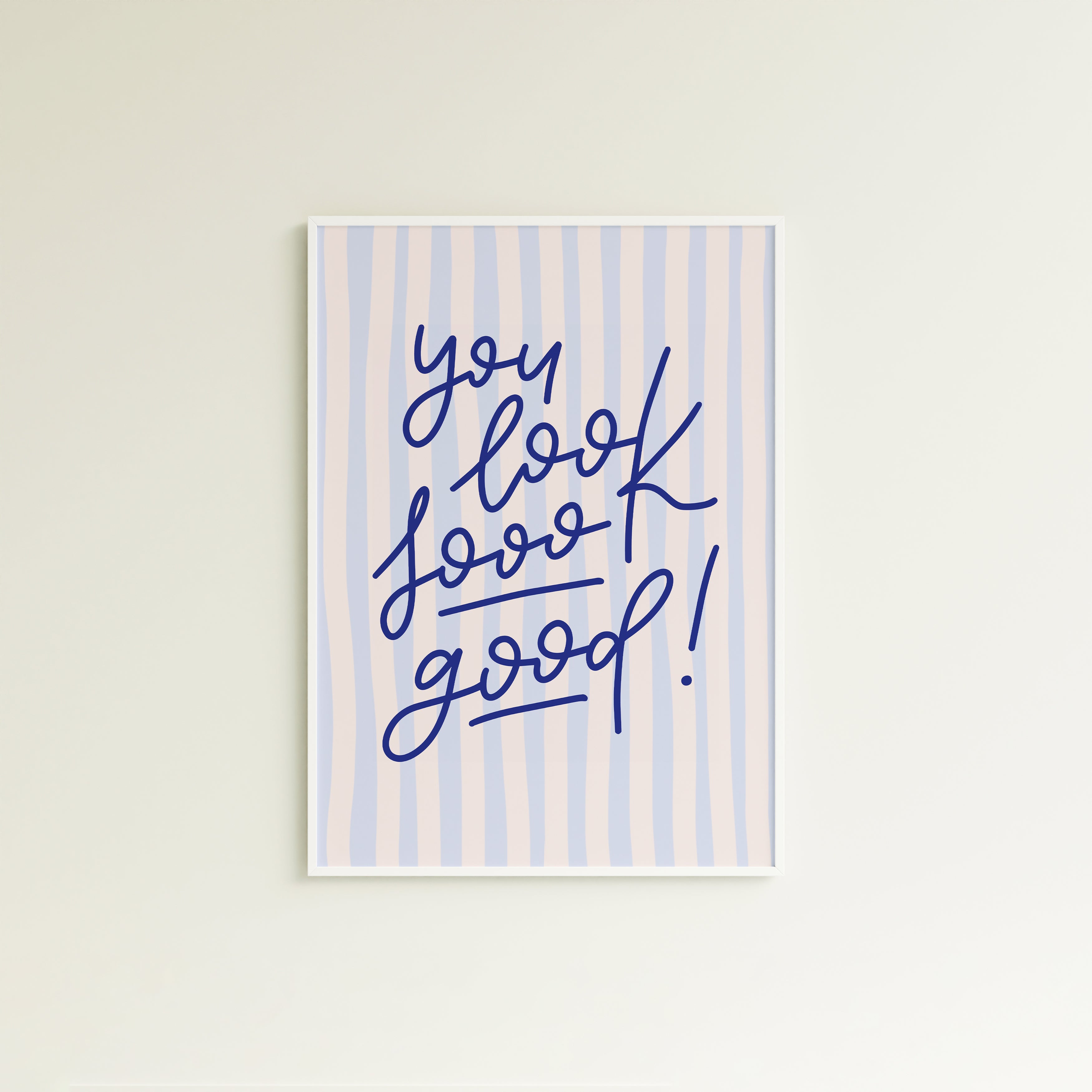 Poster you look sooo good! (verschiedene Farben)