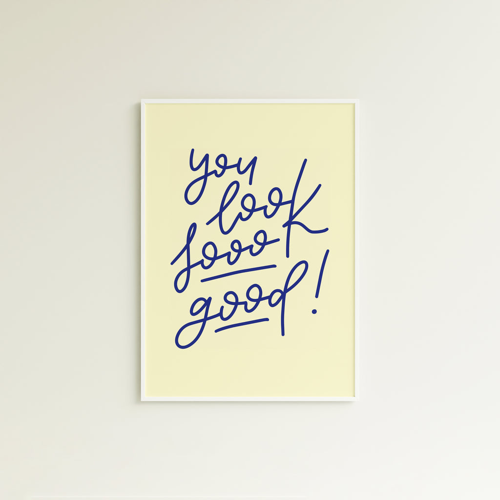 Poster you look sooo good! (verschiedene Farben)