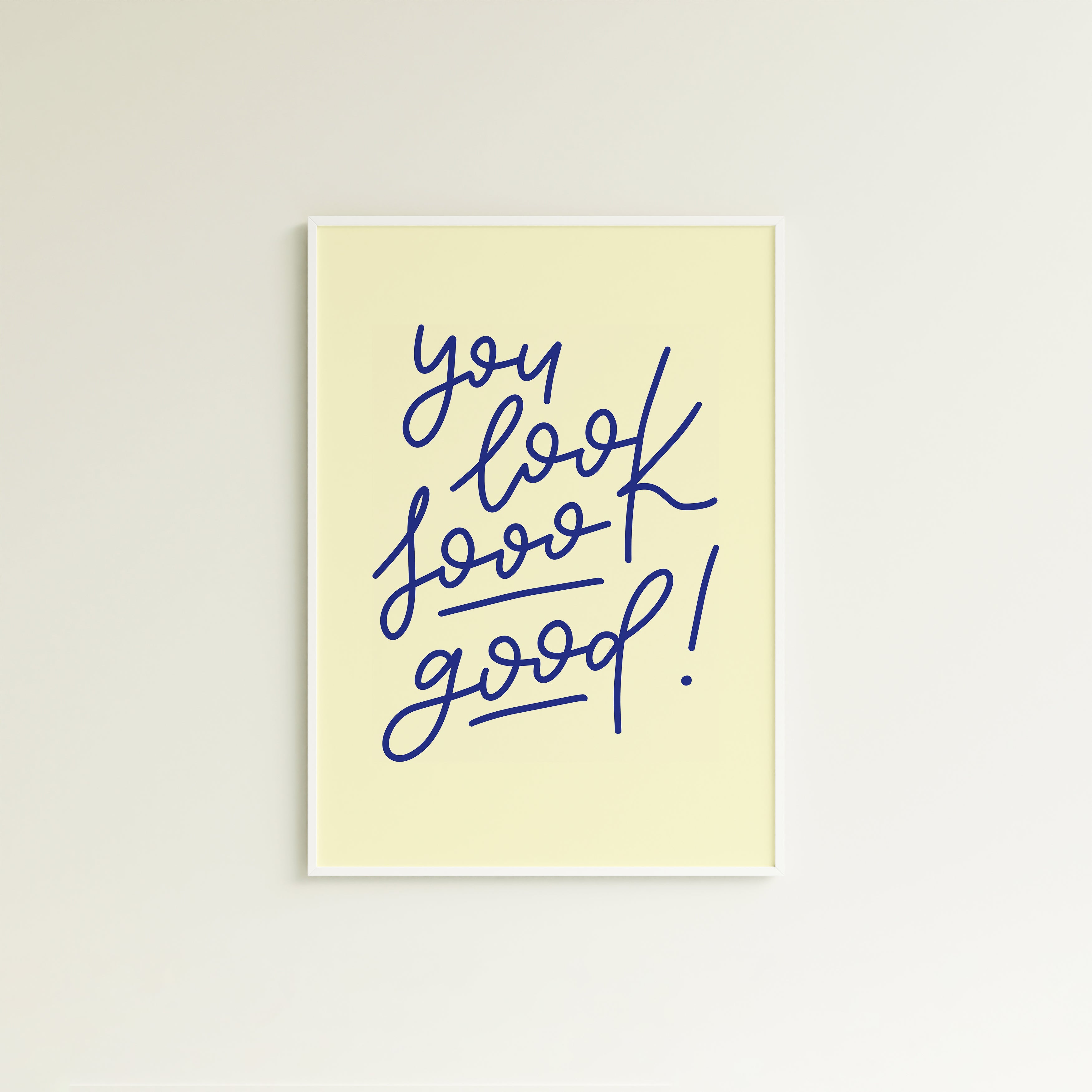 Poster you look sooo good! (verschiedene Farben)