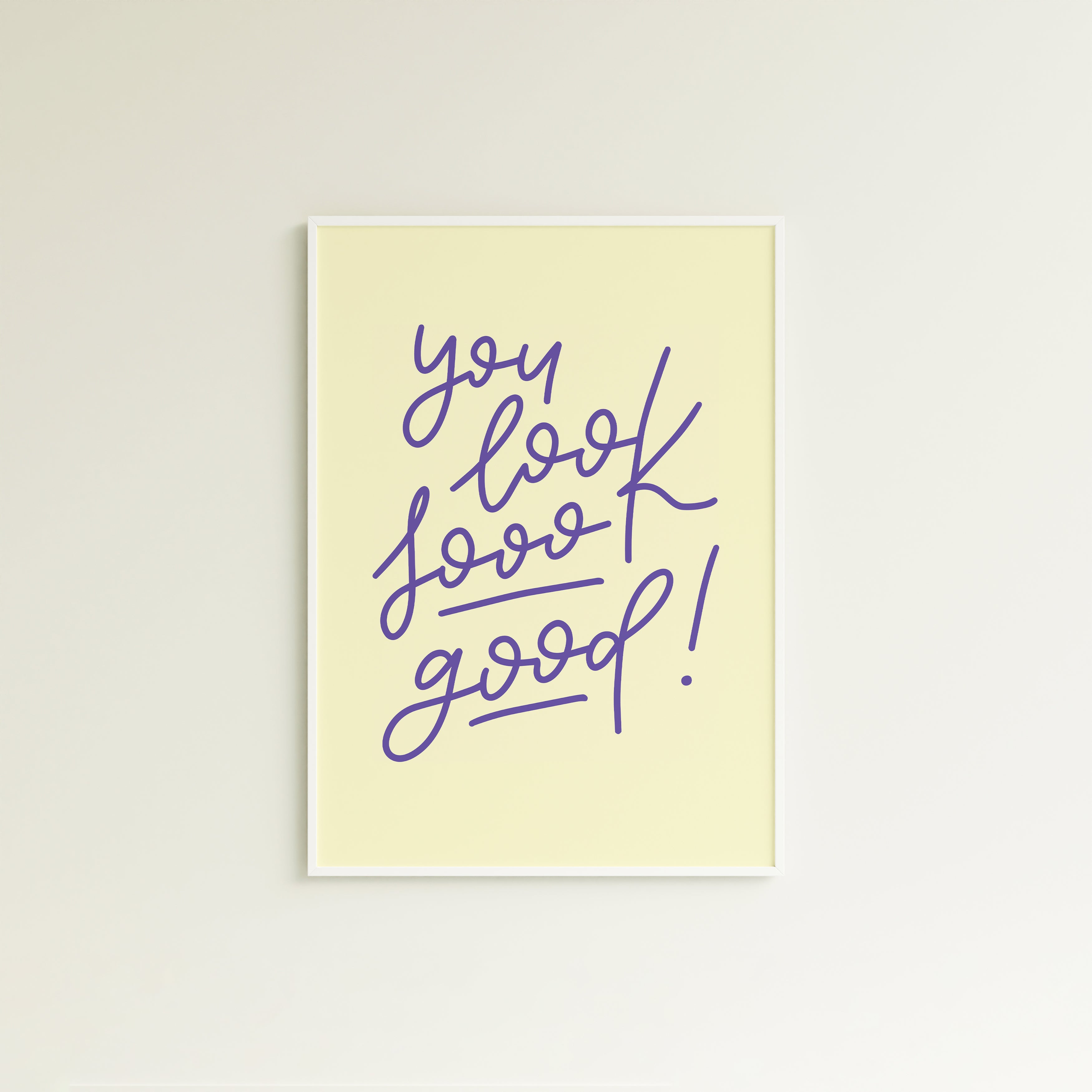 Poster you look sooo good! (verschiedene Farben)
