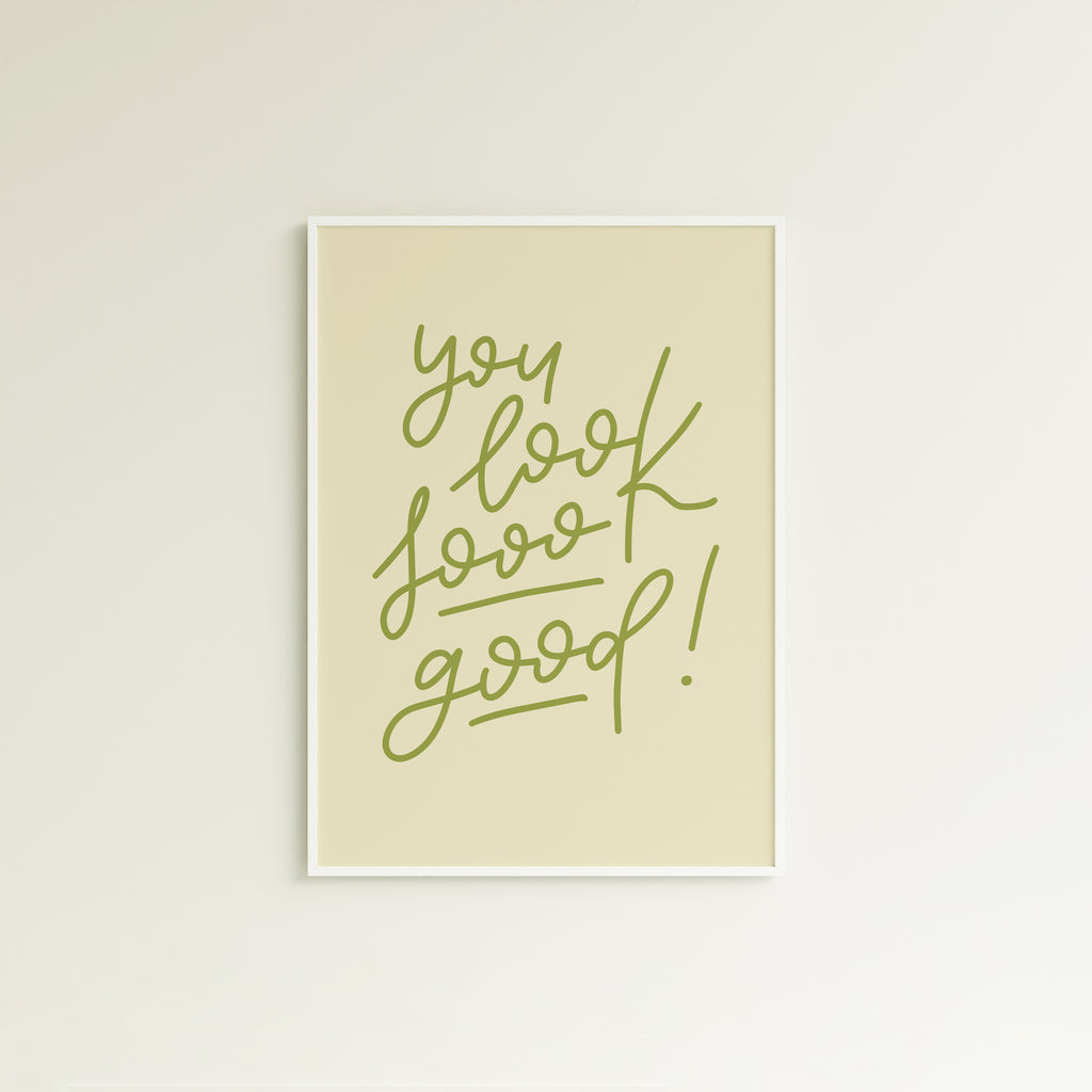 Poster you look sooo good! (verschiedene Farben)