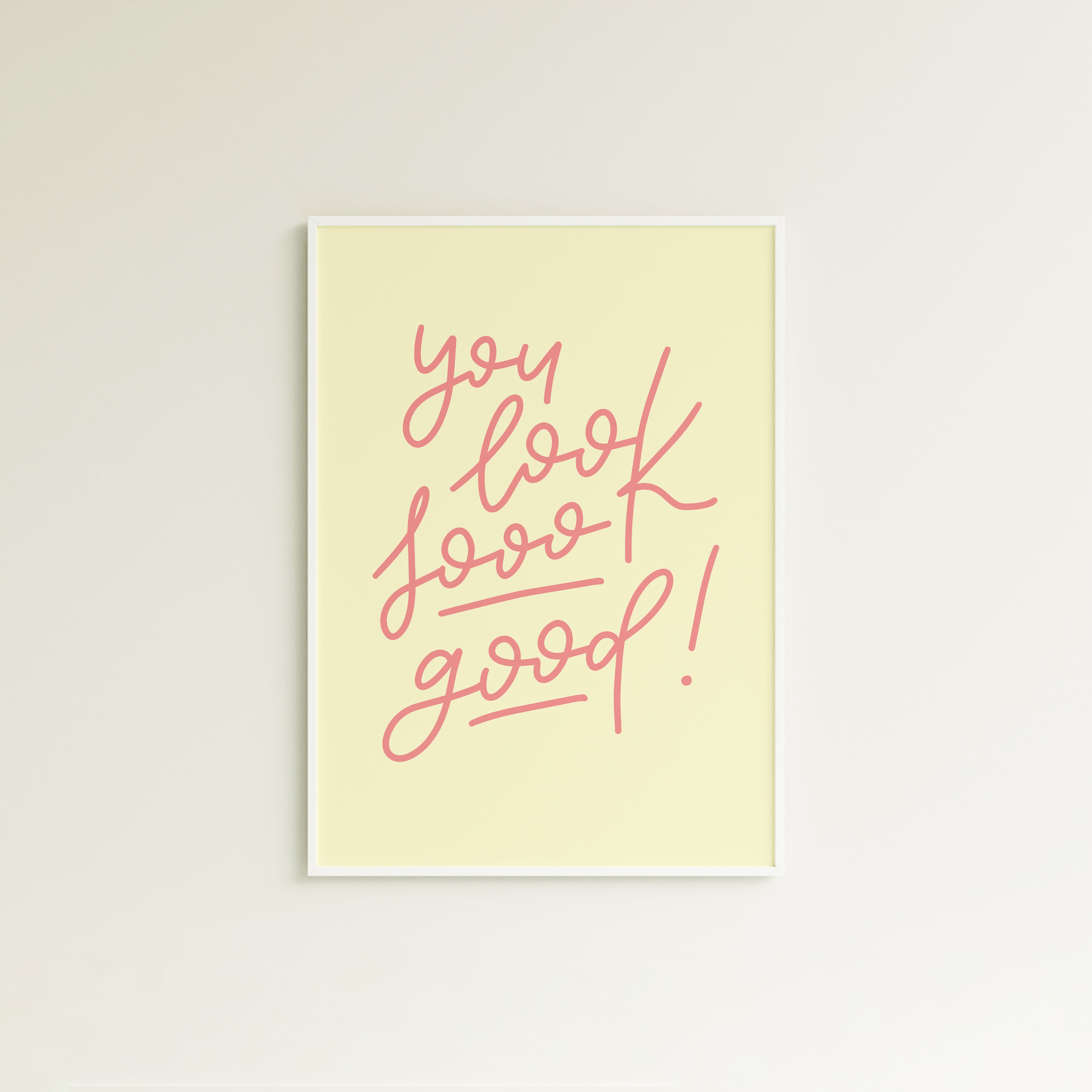 Poster you look sooo good! (verschiedene Farben)