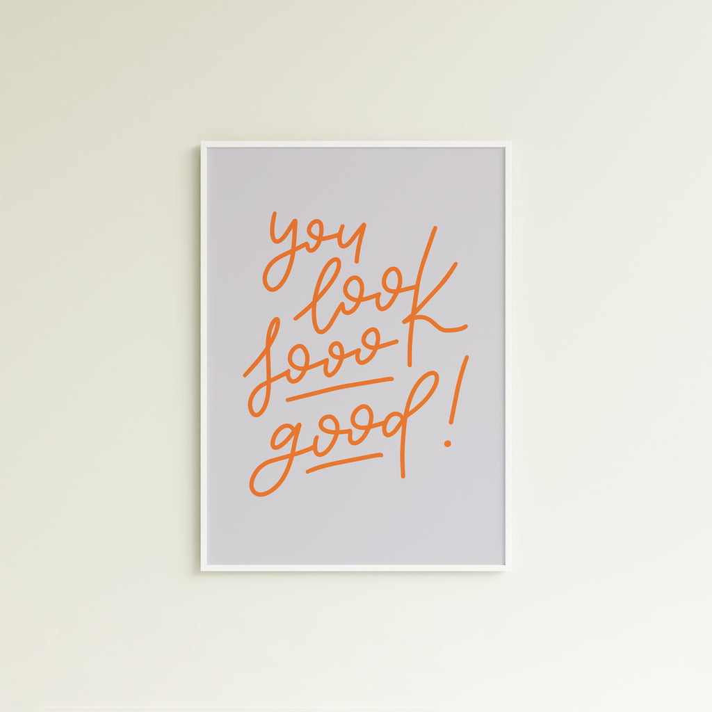 Poster you look sooo good! (verschiedene Farben)