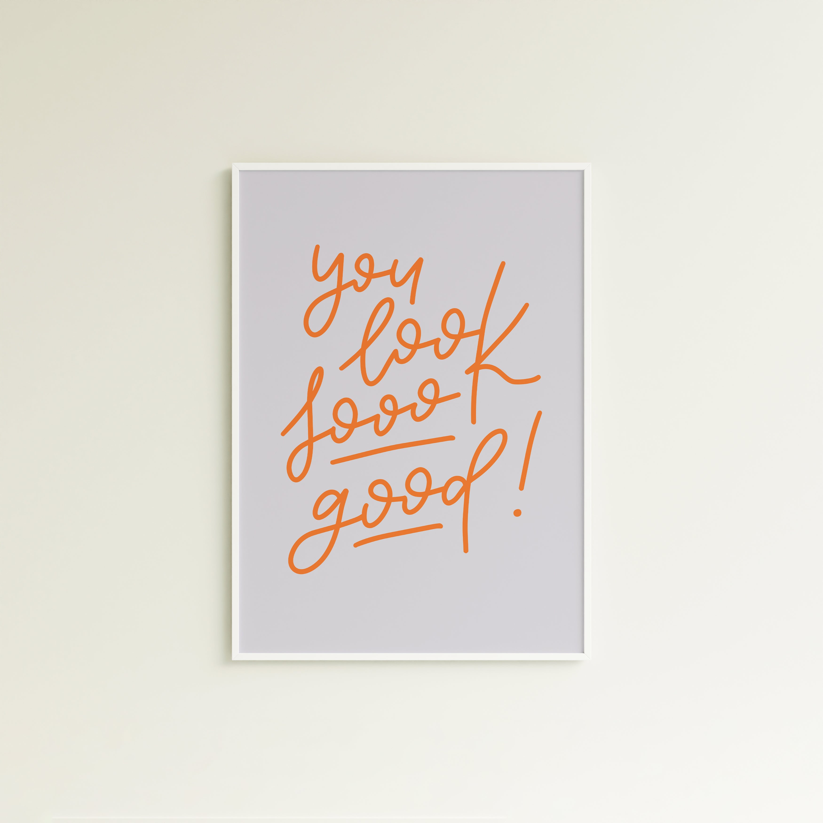 Poster you look sooo good! (verschiedene Farben)