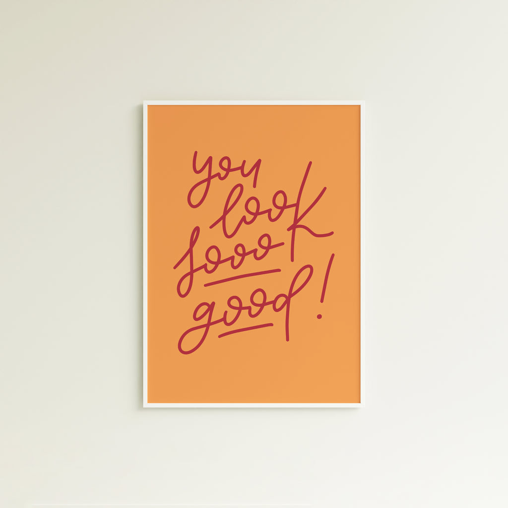 Poster you look sooo good! (verschiedene Farben)