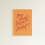 Poster you look sooo good! (verschiedene Farben)