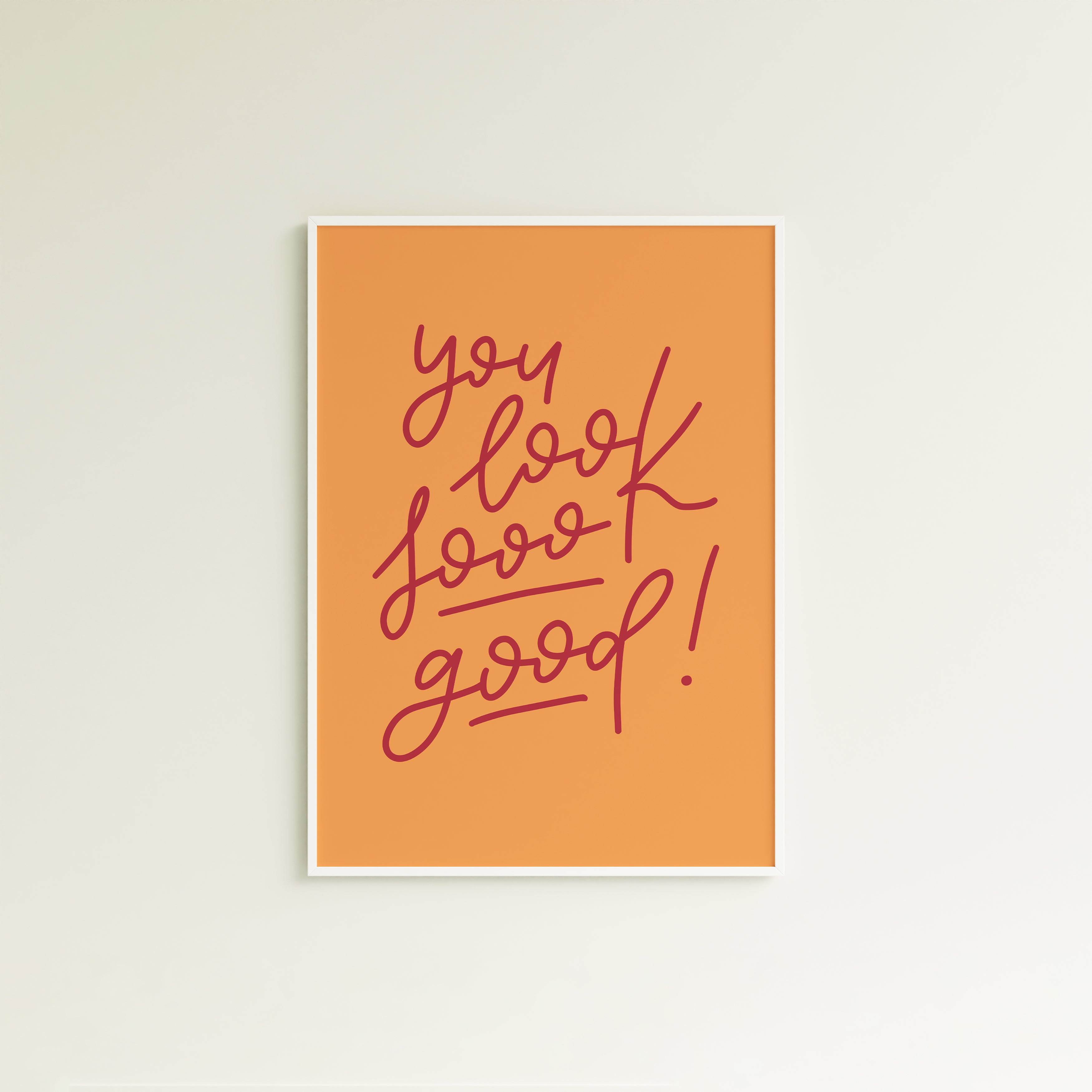 Poster you look sooo good! (verschiedene Farben)