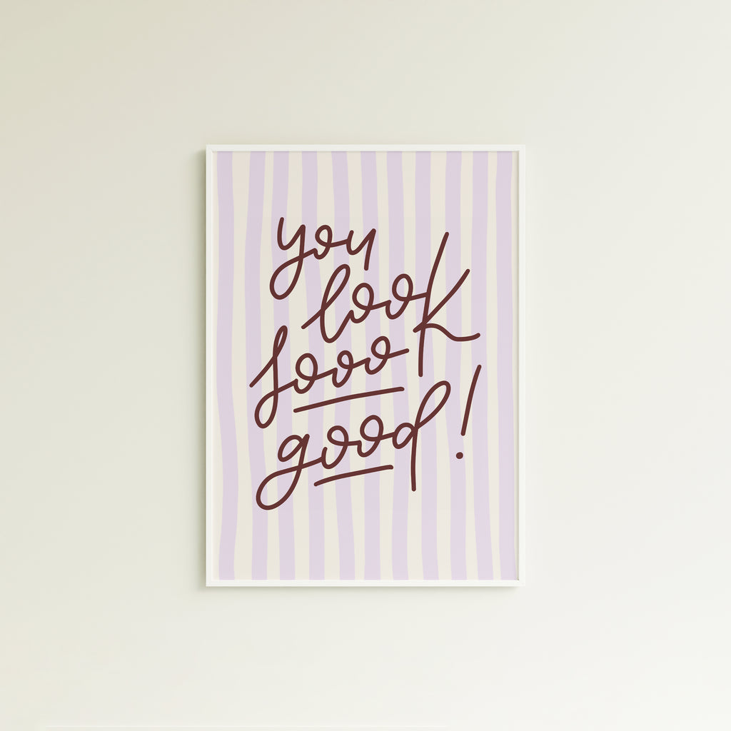 Poster you look sooo good! (verschiedene Farben)