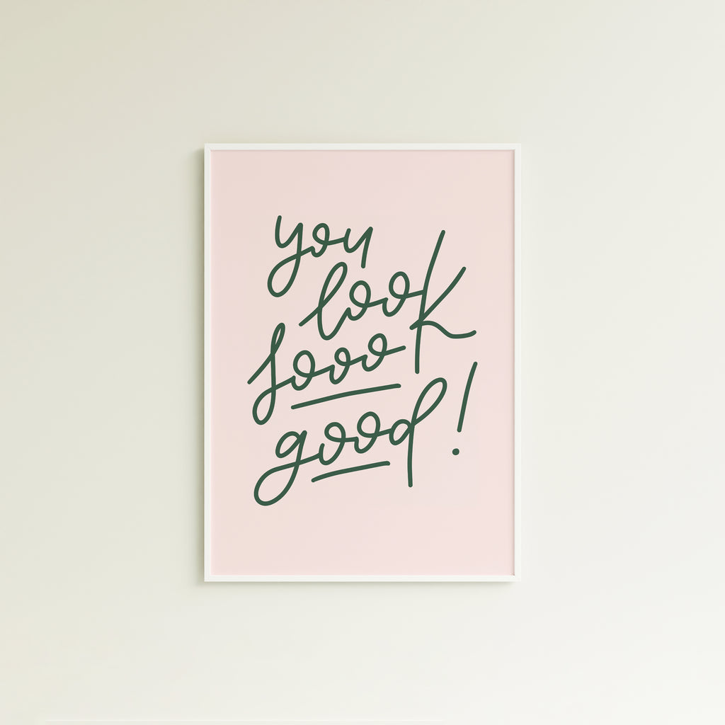 Poster you look sooo good! (verschiedene Farben)