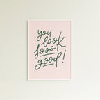 Poster you look sooo good! (verschiedene Farben)