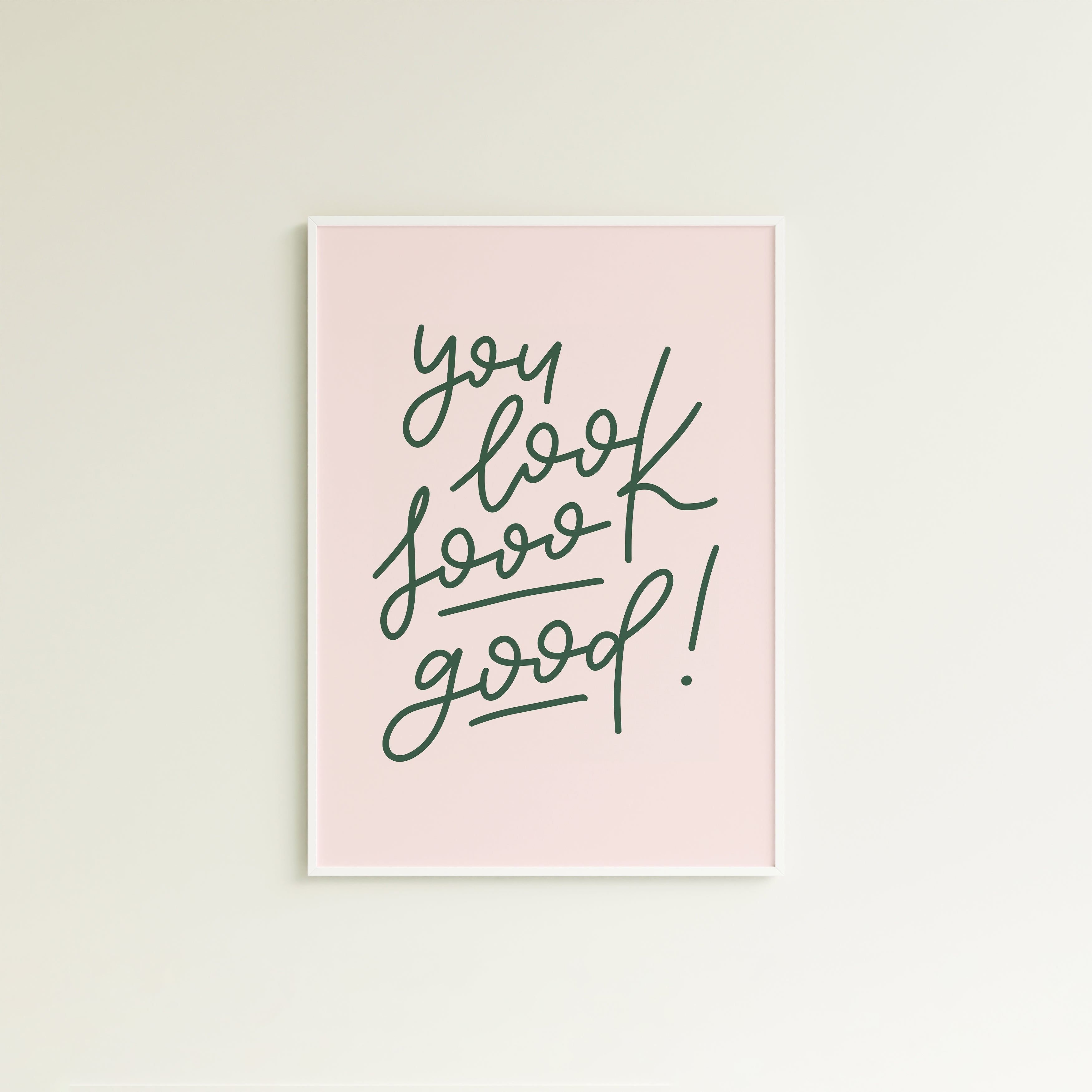 Poster you look sooo good! (verschiedene Farben)