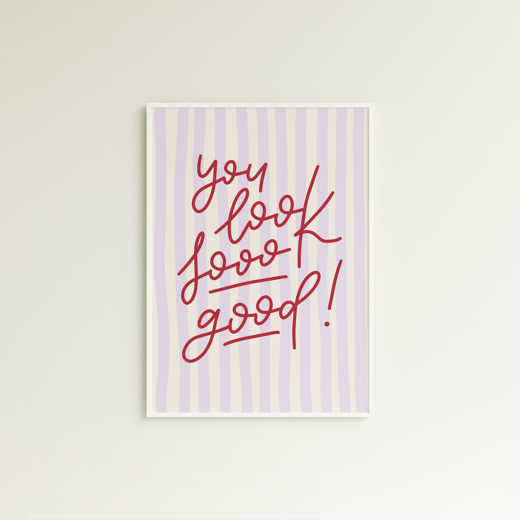 Poster you look sooo good! (verschiedene Farben)