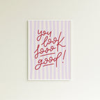 Poster you look sooo good! (verschiedene Farben)